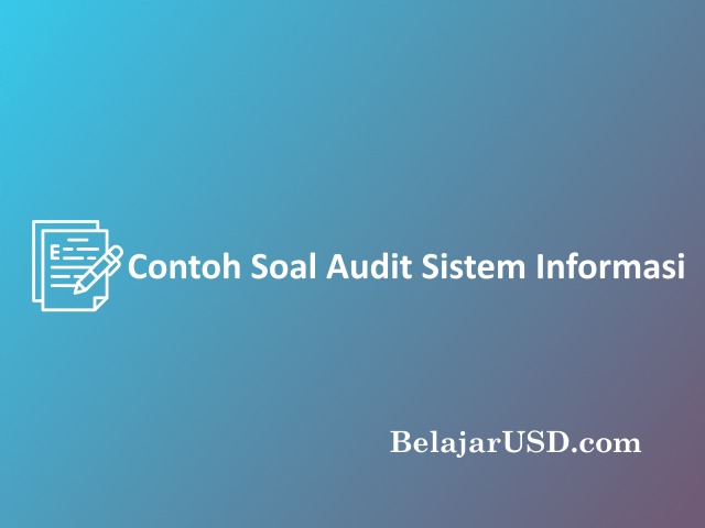 contoh soal audit sistem informasi