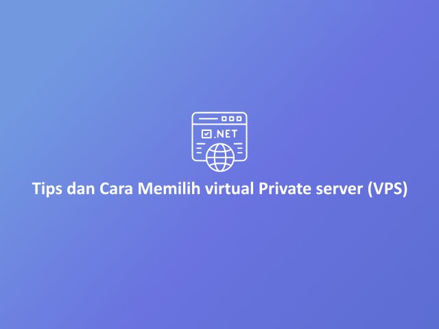 Panduan Dasar dan Pengertian VPS: Apa Itu VPS